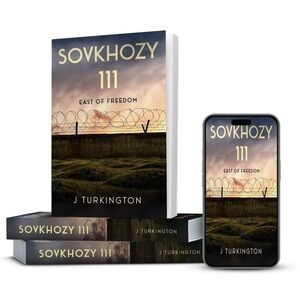 Sovkhosy 111 East of Freedom book by 
J Turkington